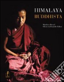 Himalaya buddhista. Ediz. illustrata libro di Föllmi Danielle; Föllmi Olivier; Ricard Matthieu