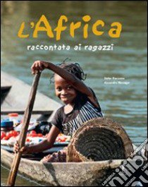 L'Africa raccontata ai ragazzi. Ediz. illustrata libro di Rousseau Stefan