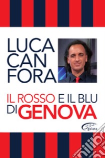 Il rosso e il blu di Genova libro di Canfora Luca