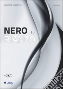 Nero su bianco libro di Mazzotta Giuseppe