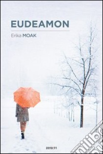 Eudeamon libro di Moak Erika