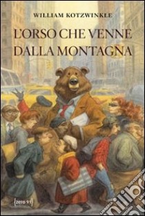 L'orso che venne dalla montagna libro di Kotzwinkle William