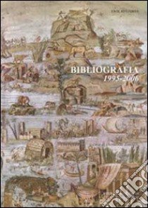 Bibliografia 1995-2006 libro di Gabba Emilio; Zoroddu D. (cur.)