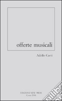 Offerte musicali libro di Corti Adolfo