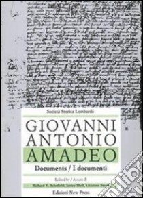 Giovanni Antonio Amadeo (Pavia, 1447-Milano, 1522). Ediz. italiana e inglese libro di Schofield Richard; Shell James; Sironi Grazioso