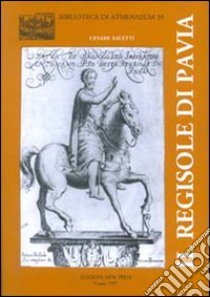 Il Regisole di Pavia libro di Salette Cesare