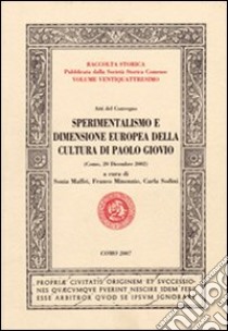 Sperimentalismo e dimensione europea della cultura di Paolo Giovio libro di Minonzio Franco