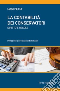 La contabilità dei Conservatori. Diritto e regole libro di Petta Luigi