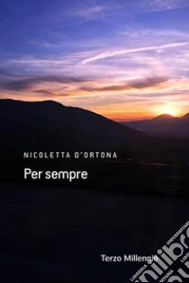 Per sempre libro di D'Ortona Nicoletta