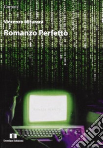 Romanzo perfetto libro di Misuraga Enzo