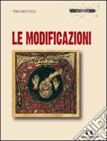 Le modificazioni libro di Bertucci Pino