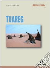 Tuareg libro di Di Leva Federico