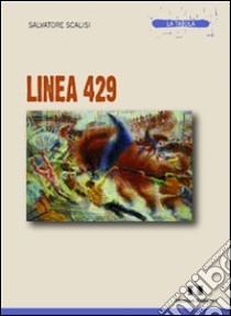 Linea 429 libro di Scalisi Salvatore