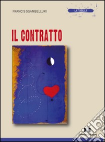 Il contratto libro di Sgambelluri Francis