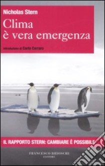 Clima è vera emergenza libro di Stern Nichoals