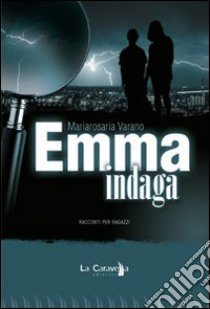 Emma indaga libro di Varano Mariarosaria