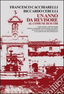 Un anno da revisore libro di Cacchiarelli Francesco; Cerulli Riccardo