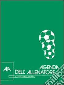 Agenda dell'allenatore di calcio libro di Bersellini Eugenio