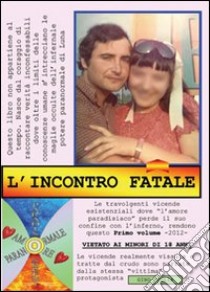 L'incontro fatale libro di Foglia Gino