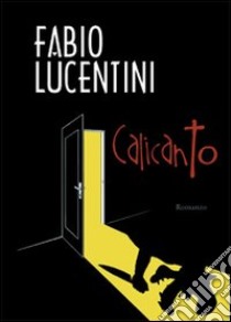 Calicanto libro di Lucentini Fabio