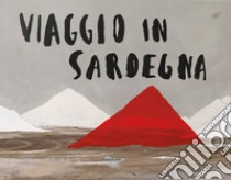 Viaggio in Sardegna. Ediz. italiana e inglese libro di Ventura Paolo; Delogu M. (cur.)