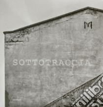 Sottotraccia. Ediz. italiana e inglese libro di Musi Pino