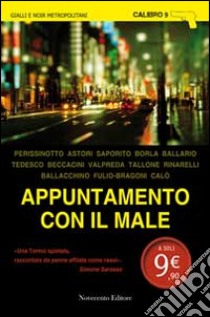 Appuntamento con il male libro di Fulio-Bragoni F. (cur.)