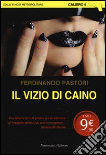 Il vizio di Caino libro di Pastori Ferdinando