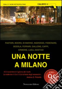 Una notte a Milano libro di Cappi A. C. (cur.)