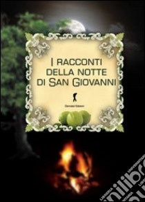 I racconti della notte di San Giovanni libro