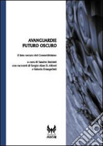 Avanguardie futuro oscuro. Il lato oscuro del connettivismo libro di Battisti S. (cur.)