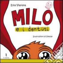 Milo e i dentini libro di Viapiana Elisa