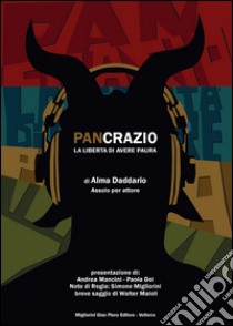 Pancrazio. La libertà di avere paura libro di Daddario Alma