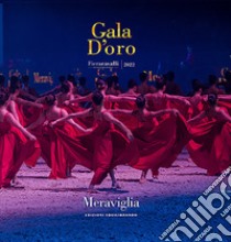 Gala D'oro Meraviglia libro di Giarola A. (cur.)