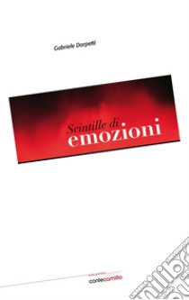 Scintille di emozioni libro di Darpetti Gabriele