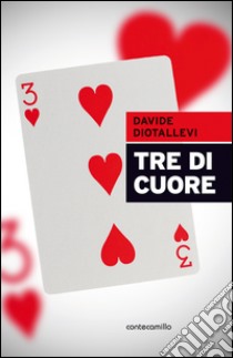 Tre di cuore libro di Diotallevi Davide