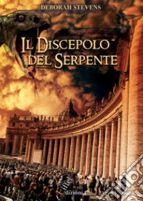 Il discepolo del serpente libro di Stevens Deborah