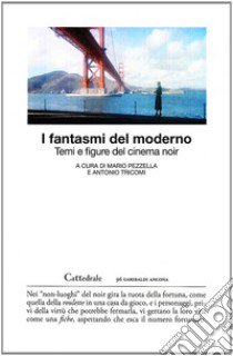 I Fantasmi del moderno libro di Pezzella M. (cur.)