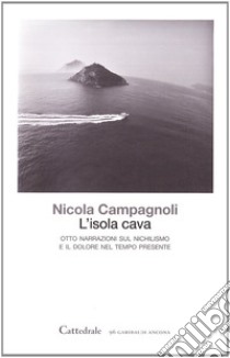 L'Isola Cava libro di Campagnoli Nicola