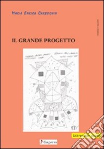 Il grande progetto libro di Carbognin M. Enrica