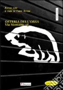 Osteria dell'Orsa via Mentana 1/F libro di Rodda F. (cur.)