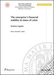 The enterprises's financial stability in times of crisis libro di Vignini Stefania