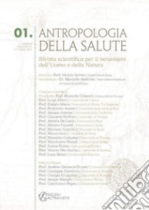 Antropologia della salute (2010). Vol. 1: Evoluzione, corporeità, mente: creatività ed intelligenze, naturali ed artificiali libro di Andriola M. (cur.); Serino V. (cur.)