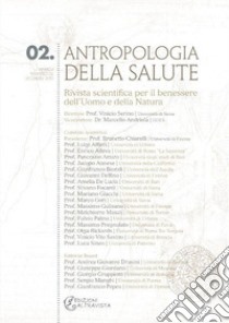 Antropologia della salute (2010). Vol. 2: Messaggi, comunicazioni, comunicatori e salute libro di Andriola M. (cur.); Serino V. (cur.)