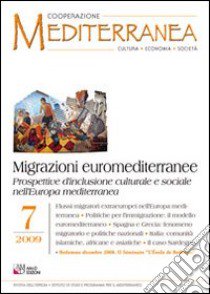 Migrazioni euromediterranee. Prospettive d'inclusione culturale e sociale nell'Europa mediterranea libro di Manduchi P. (cur.); Soddu P. (cur.)