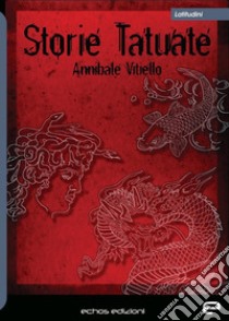 Storie tatuate libro di Vitiello Annibale