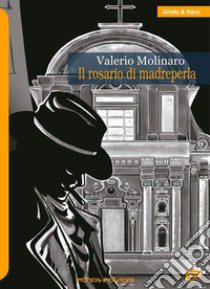 Il rosario di madreperla libro di Molinaro Valerio