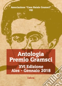 Antologia premio Gramsci 16ª edizione. Nuova ediz. libro