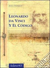 Leonardo da Vinci e il Codice libro di Federighi Anna