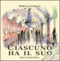 Ciascuno ha il suo libro di Lavarello Marco